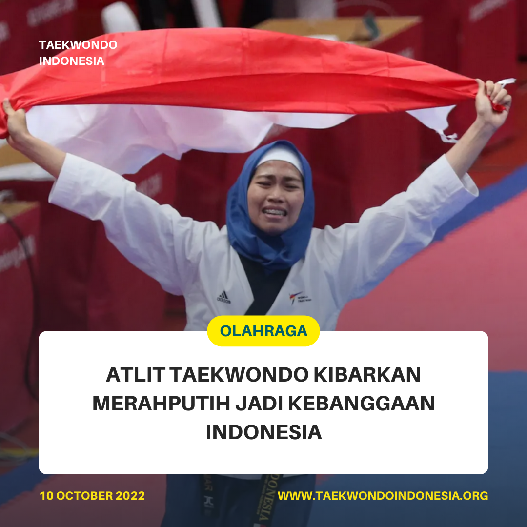 ATLIT TAEKWONDO KIBARKAN MERAH PUTIH JADI KEBANGGAAN INDONESIA  Taekwondo Indonesia Dojang eriwakangmaluku